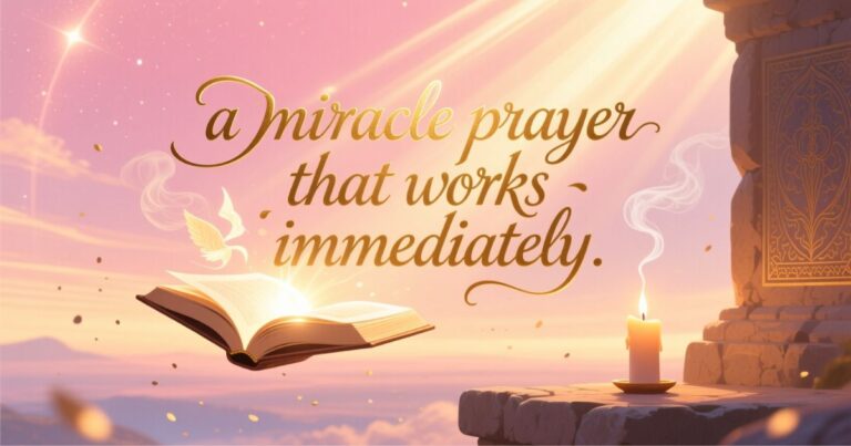 a miracle prayer that works immediately