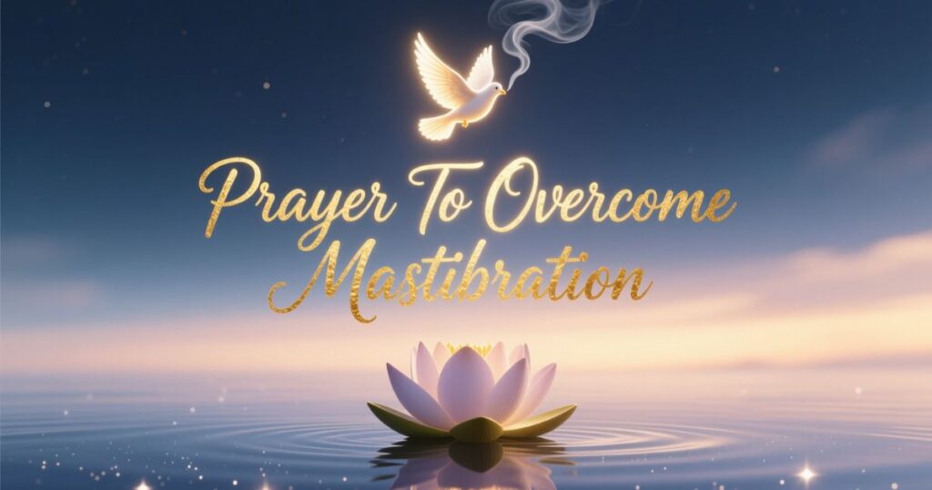 Prayer To Overcome Masturbation