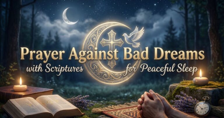 Prayer Against Bad Dreams with Scriptures for Peaceful Sleep