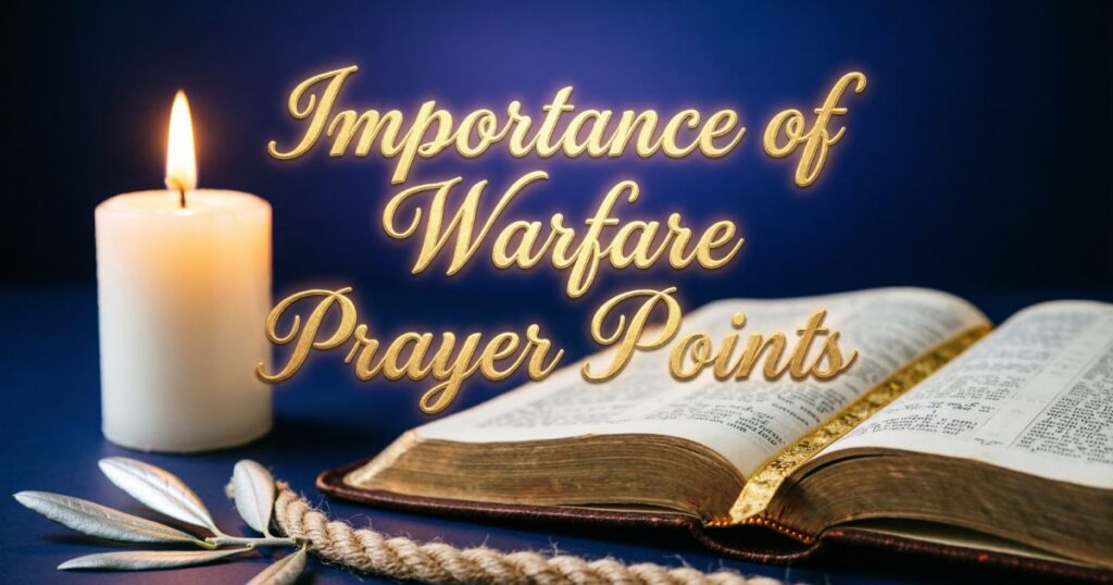 Importance of Warfare Prayer Points