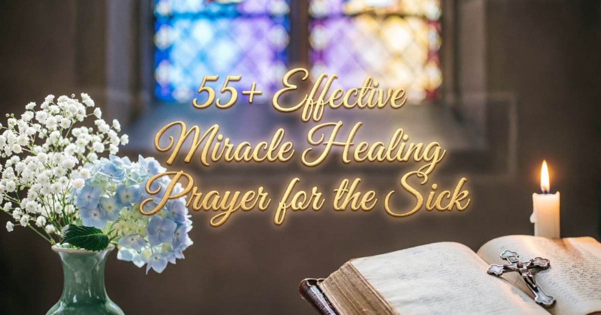 55+ Effective Miracle Healing Prayer for the Sick